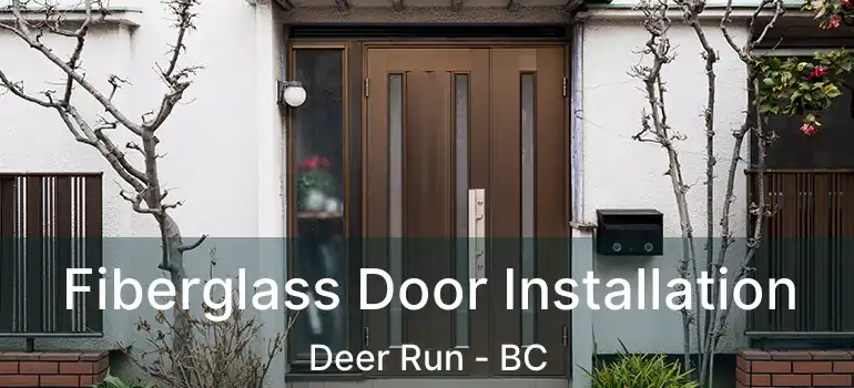  Fiberglass Door Installation Deer Run - BC