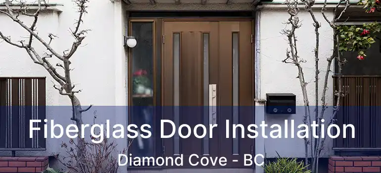  Fiberglass Door Installation Diamond Cove - BC