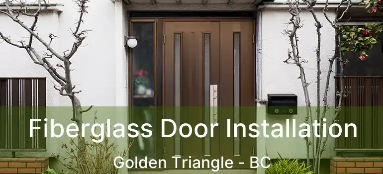  Fiberglass Door Installation Golden Triangle - BC