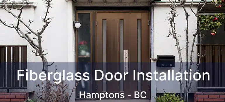  Fiberglass Door Installation Hamptons - BC