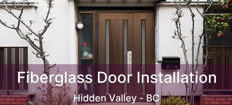  Fiberglass Door Installation Hidden Valley - BC