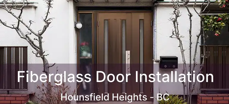  Fiberglass Door Installation Hounsfield Heights - BC