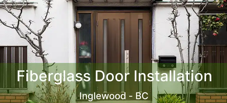  Fiberglass Door Installation Inglewood - BC