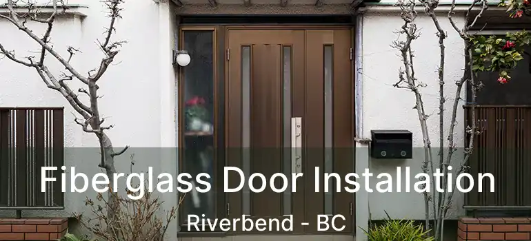  Fiberglass Door Installation Riverbend - BC