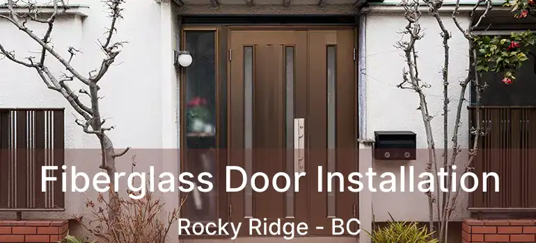  Fiberglass Door Installation Rocky Ridge - BC