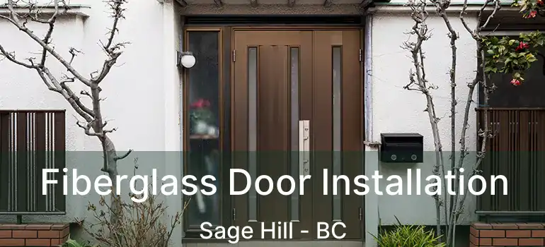  Fiberglass Door Installation Sage Hill - BC
