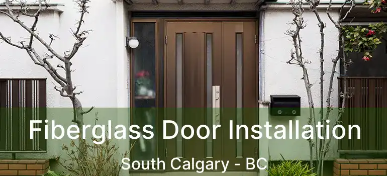  Fiberglass Door Installation South Calgary - BC