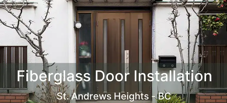 Fiberglass Door Installation St. Andrews Heights - BC