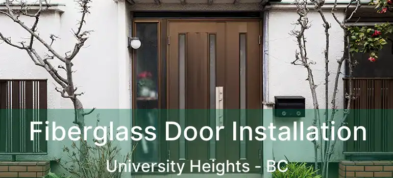  Fiberglass Door Installation University Heights - BC