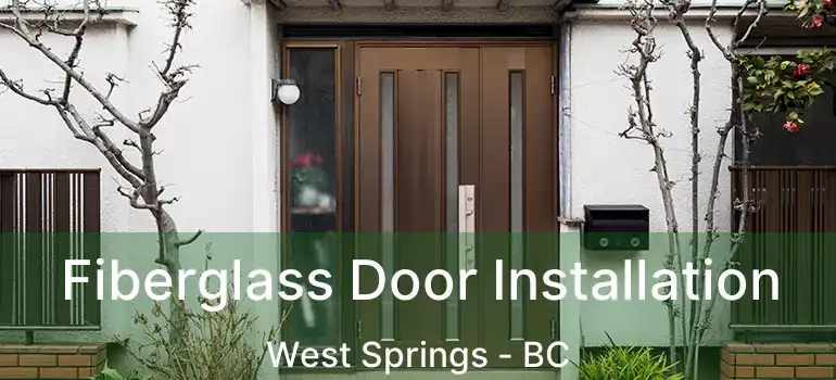  Fiberglass Door Installation West Springs - BC