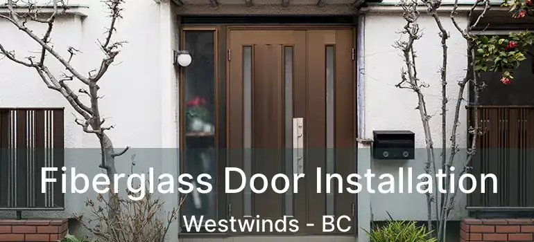  Fiberglass Door Installation Westwinds - BC