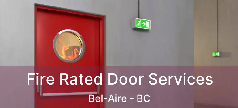  Fire Rated Door Services Bel-Aire - BC