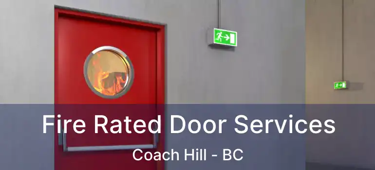  Fire Rated Door Services Coach Hill - BC