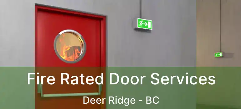  Fire Rated Door Services Deer Ridge - BC