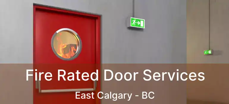 Fire Rated Door Services East Calgary - BC