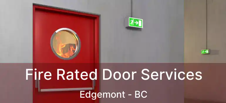  Fire Rated Door Services Edgemont - BC