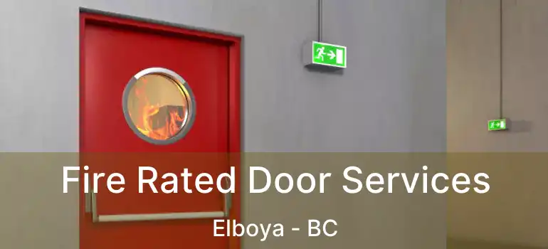  Fire Rated Door Services Elboya - BC