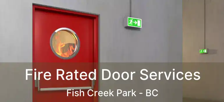  Fire Rated Door Services Fish Creek Park - BC
