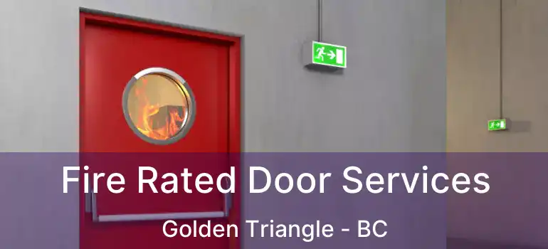  Fire Rated Door Services Golden Triangle - BC