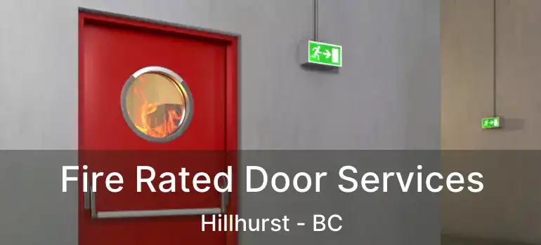  Fire Rated Door Services Hillhurst - BC