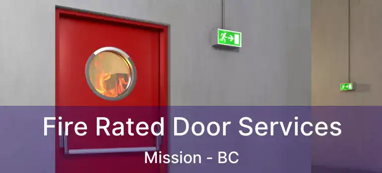  Fire Rated Door Services Mission - BC