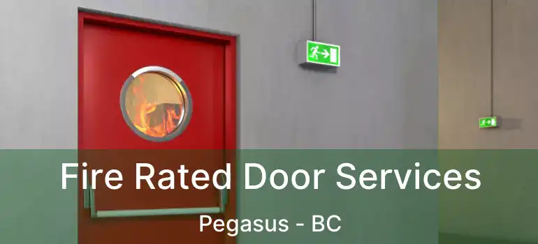  Fire Rated Door Services Pegasus - BC