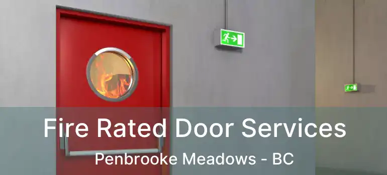  Fire Rated Door Services Penbrooke Meadows - BC