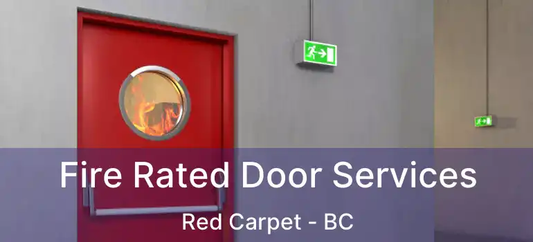  Fire Rated Door Services Red Carpet - BC