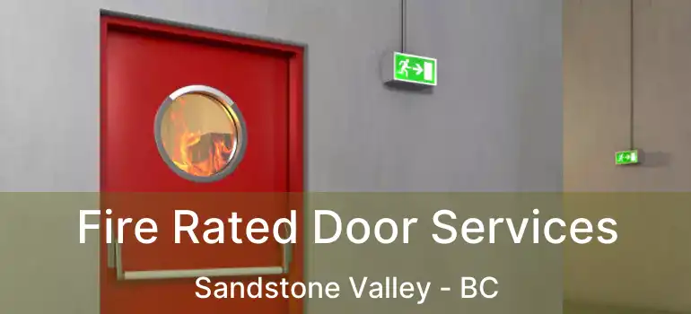  Fire Rated Door Services Sandstone Valley - BC