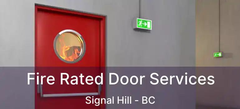  Fire Rated Door Services Signal Hill - BC