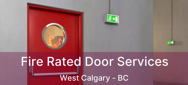  Fire Rated Door Services West Calgary - BC