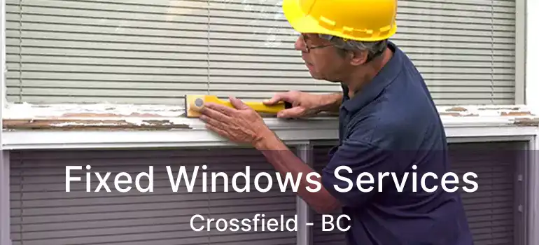  Fixed Windows Services Crossfield - BC