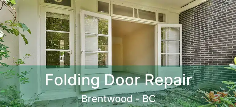  Folding Door Repair Brentwood - BC