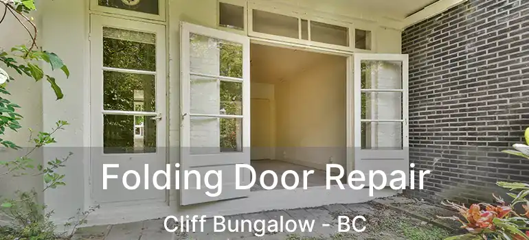  Folding Door Repair Cliff Bungalow - BC