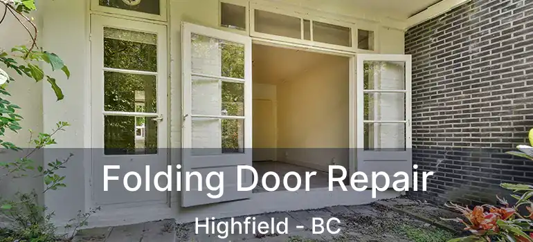  Folding Door Repair Highfield - BC