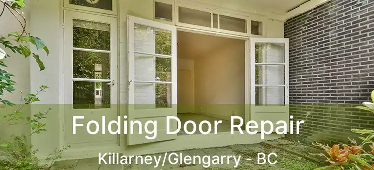  Folding Door Repair Killarney/Glengarry - BC