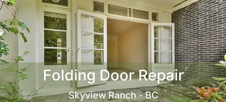  Folding Door Repair Skyview Ranch - BC