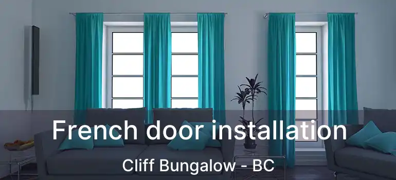  French door installation Cliff Bungalow - BC