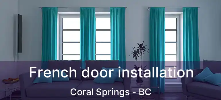  French door installation Coral Springs - BC