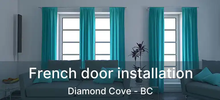  French door installation Diamond Cove - BC