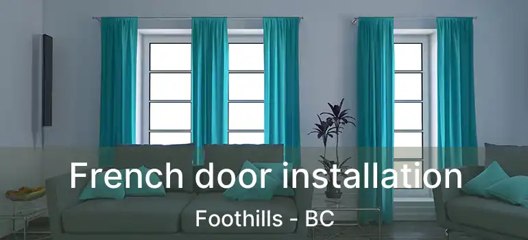  French door installation Foothills - BC