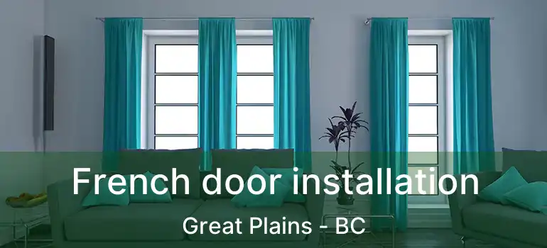  French door installation Great Plains - BC