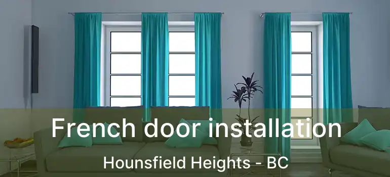  French door installation Hounsfield Heights - BC