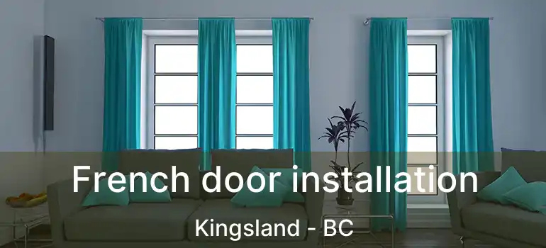  French door installation Kingsland - BC