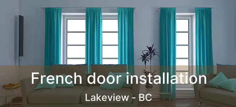  French door installation Lakeview - BC