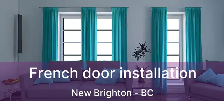  French door installation New Brighton - BC