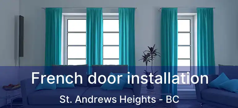  French door installation St. Andrews Heights - BC