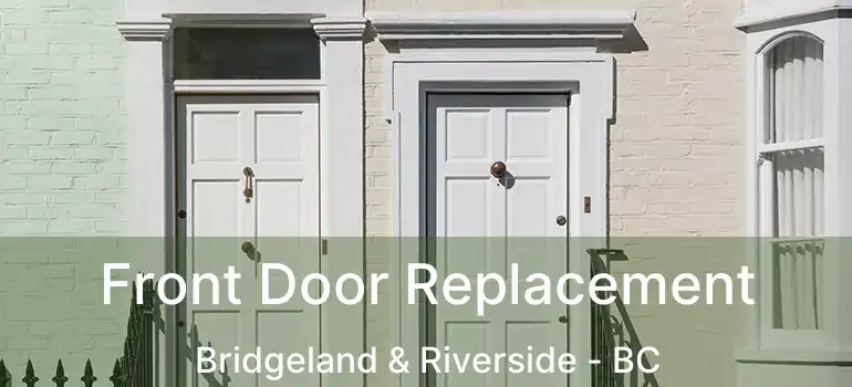  Front Door Replacement Bridgeland & Riverside - BC