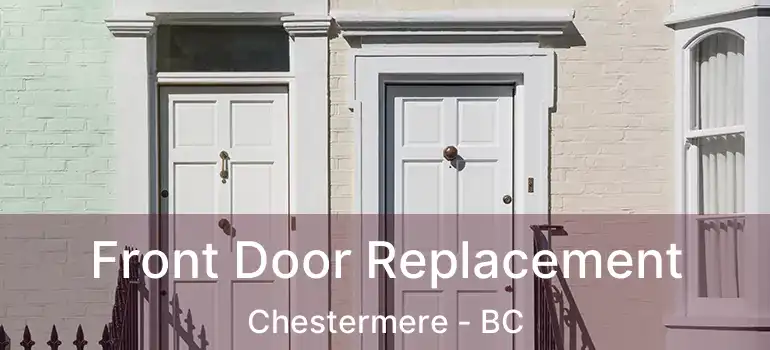 Front Door Replacement Chestermere - BC
