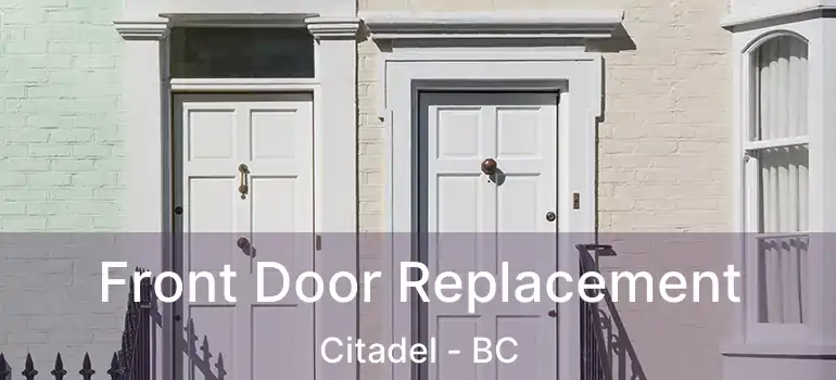  Front Door Replacement Citadel - BC